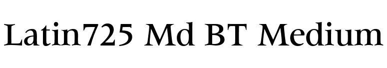 Latin725 Md BT Medium font preview