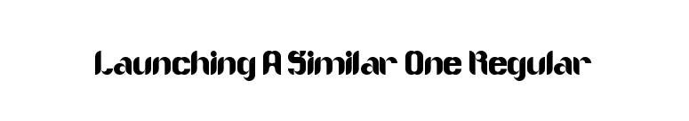 Launching A Similar One Regular font preview
