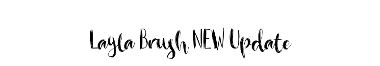 Layla Brush NEW Update font preview