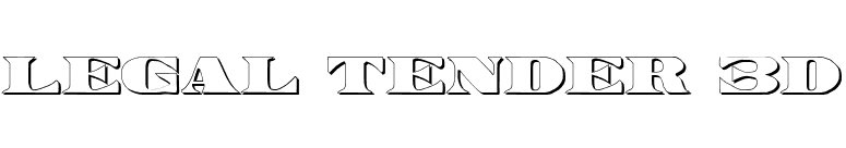 Legal Tender 3D font preview