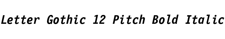 Letter Gothic 12 Pitch Bold Italic font preview