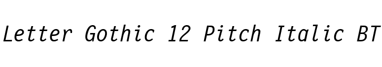 Letter Gothic 12 Pitch Italic BT font preview