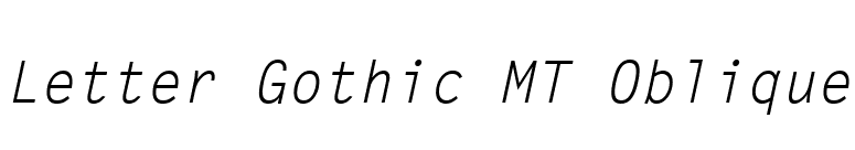 Letter Gothic MT Oblique font preview