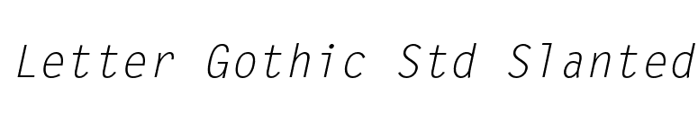 Letter Gothic Std Slanted font preview