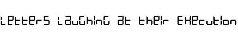 Letters Laughing at their Execution font preview