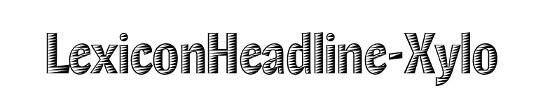 LexiconHeadline-Xylo font preview