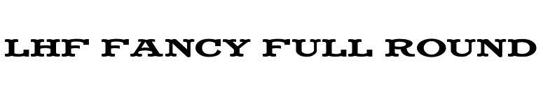 LHF Fancy Full Round font preview