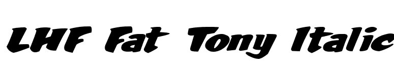 LHF Fat Tony Italic font preview