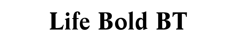Life Bold BT font preview