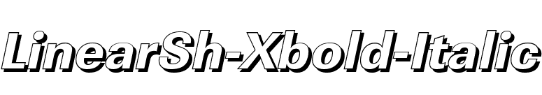 LinearSh-Xbold-Italic font preview