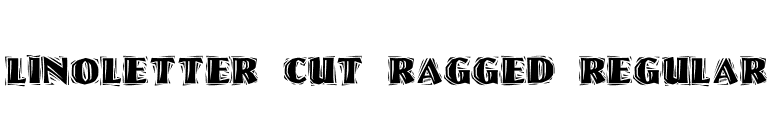 LinoLetter Cut Ragged Regular font preview