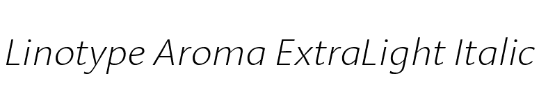 Linotype Aroma ExtraLight Italic font preview