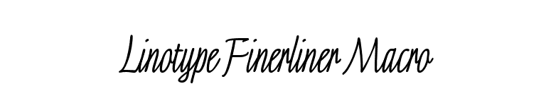 Linotype Finerliner Macro font preview
