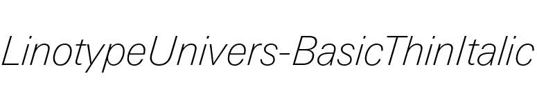 LinotypeUnivers-BasicThinItalic font preview