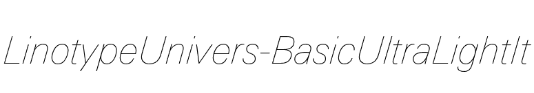LinotypeUnivers-BasicUltraLightIt font preview