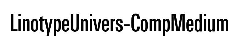 LinotypeUnivers-CompMedium font preview