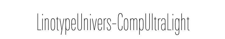 LinotypeUnivers-CompUltraLight font preview