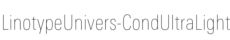 LinotypeUnivers-CondUltraLight font preview