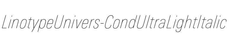 LinotypeUnivers-CondUltraLightItalic font preview