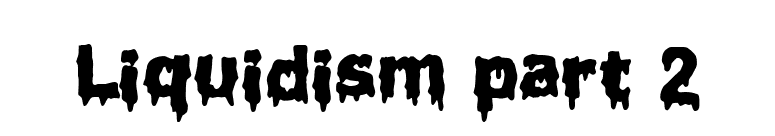 Liquidism part 2 font preview