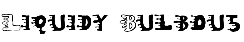 Liquidy Bulbous font preview