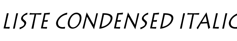 Liste Condensed Italic font preview
