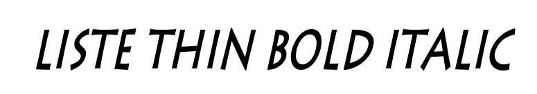 Liste Thin Bold Italic font preview