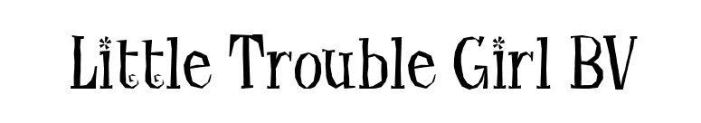Little Trouble Girl BV font preview