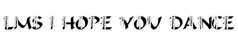 LMS I Hope You Dance font preview