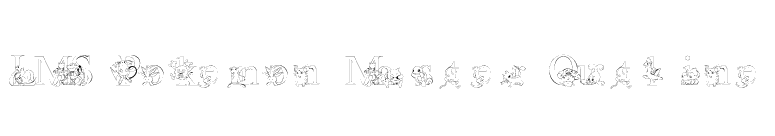 LMS Poke'mon Master Outline font preview