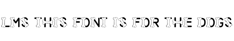 LMS This Font Is For The Dogs font preview