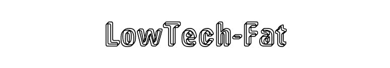LowTech-Fat font preview