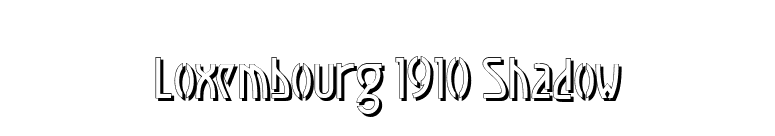Loxembourg 1910 Shadow font preview