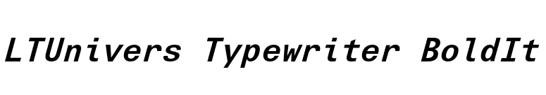 LTUnivers Typewriter BoldIt font preview
