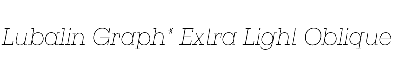 Lubalin Graph* Extra Light Oblique font preview