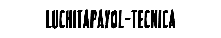 LuchitaPayol-Tecnica font preview