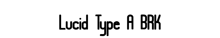 Lucid Type A BRK font preview
