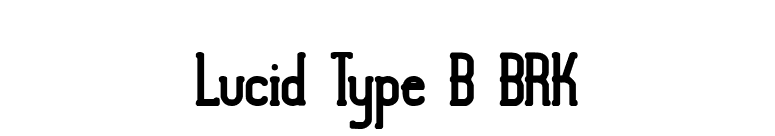 Lucid Type B BRK font preview