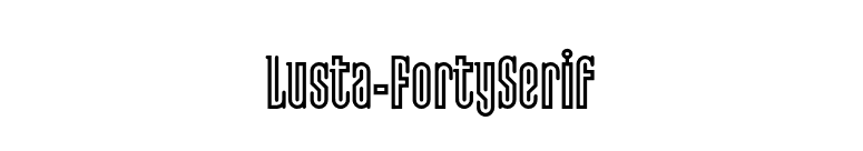 Lusta-FortySerif font preview
