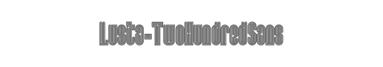 Lusta-TwoHundredSans font preview