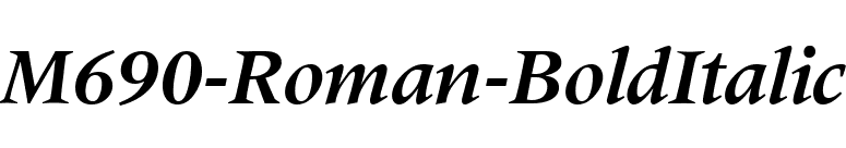 M690-Roman-BoldItalic font preview