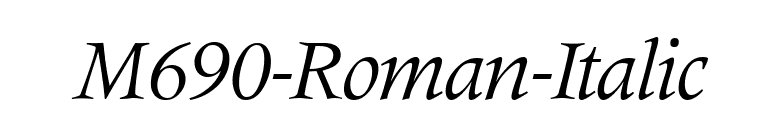 M690-Roman-Italic font preview