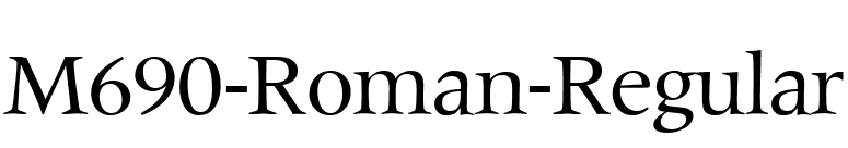 M690-Roman-Regular font preview