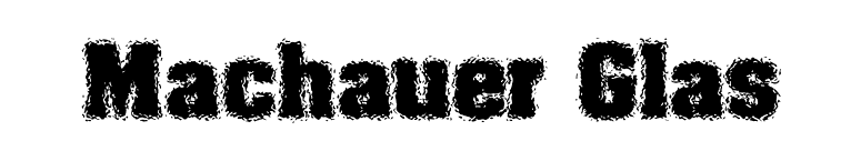 Machauer Glas font preview