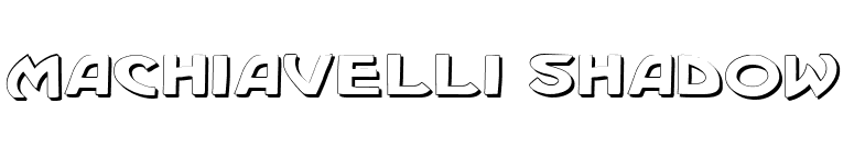 Machiavelli Shadow font preview