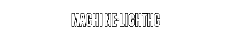 Machine-LightHC font preview