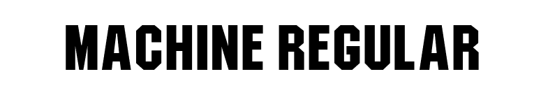 Machine Regular font preview