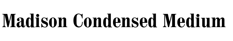 Madison Condensed Medium  font preview