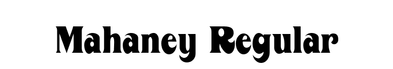 Mahaney Regular font preview