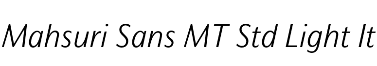Mahsuri Sans MT Std Light It font preview